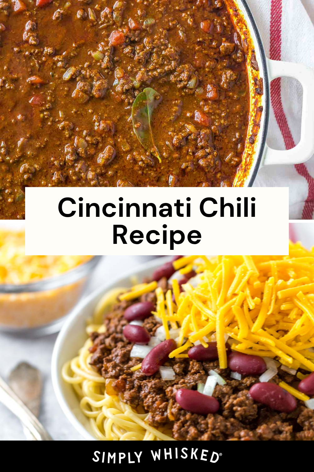 A pot of hearty Cincinnati chili, and a serving of the famous chili on spaghetti noodles topped with kidney beans, chopped onions, and shredded cheddar cheese. Text reads Cincinnati Chili Recipe and Simply Whisked.