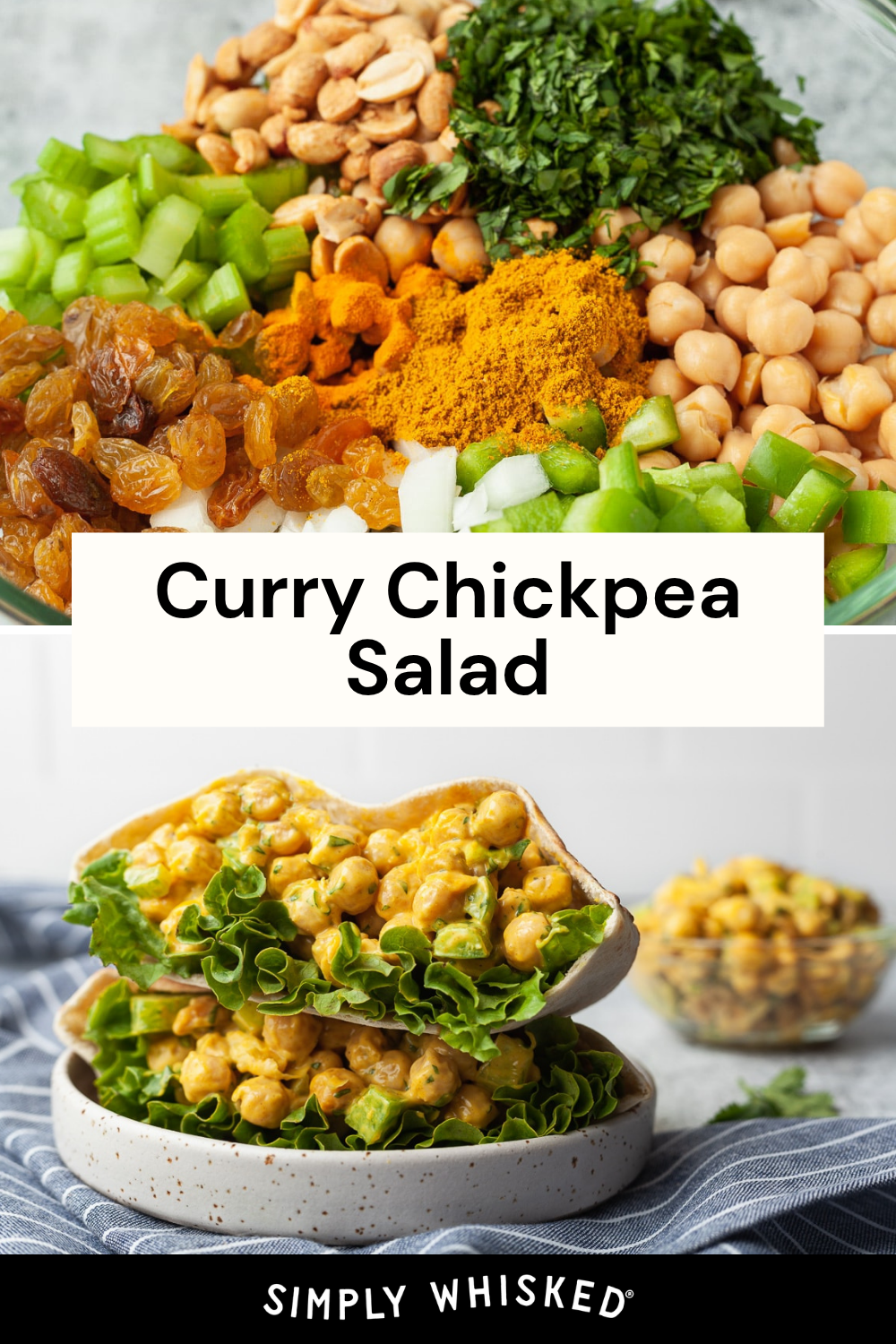 A bowl with chickpeas, curry powder, celery, raisins, herbs, and cashews; below, a sandwich filled with flavorful curry chickpea salad in lettuce wraps. Text: Curry Chickpea Salad.