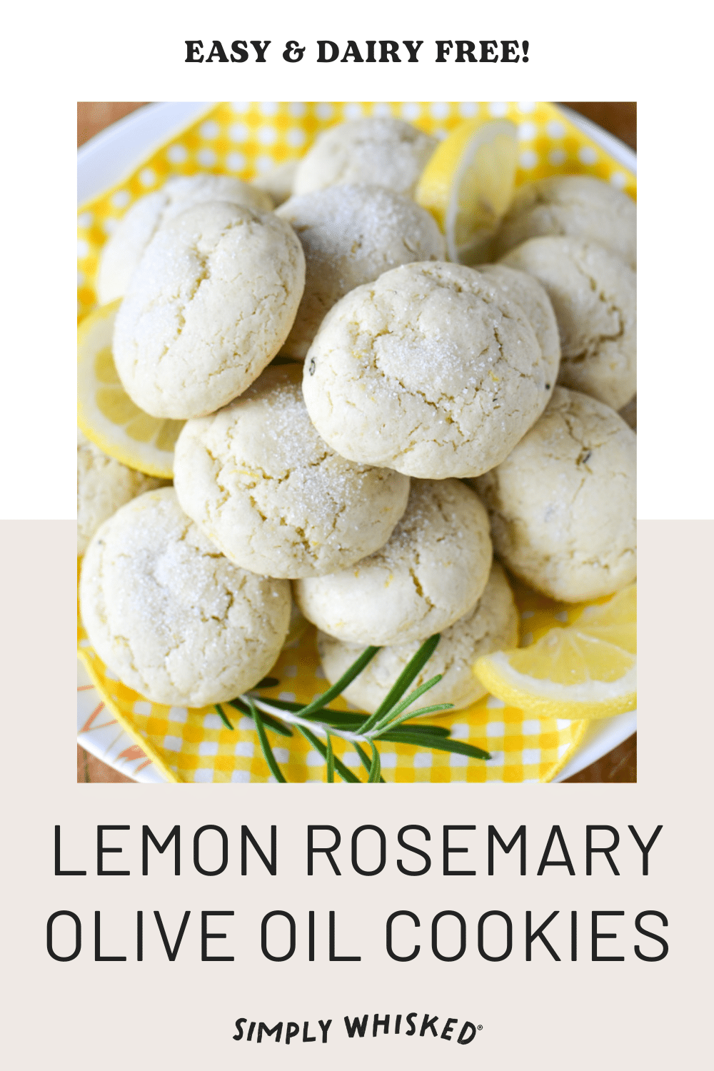 Lemon Rosemary Olive Oil Cookies Simply Whisked