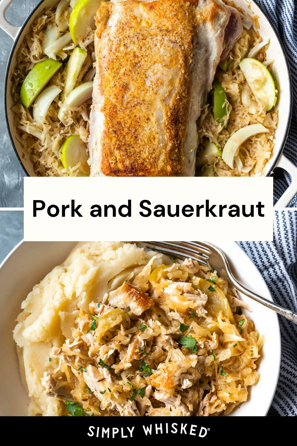 A pot with pork and sauerkraut roast on apples; below, a plate showcasing shredded pork, sauerkraut, and mashed potatoes; caption reads Pork and Sauerkraut.
