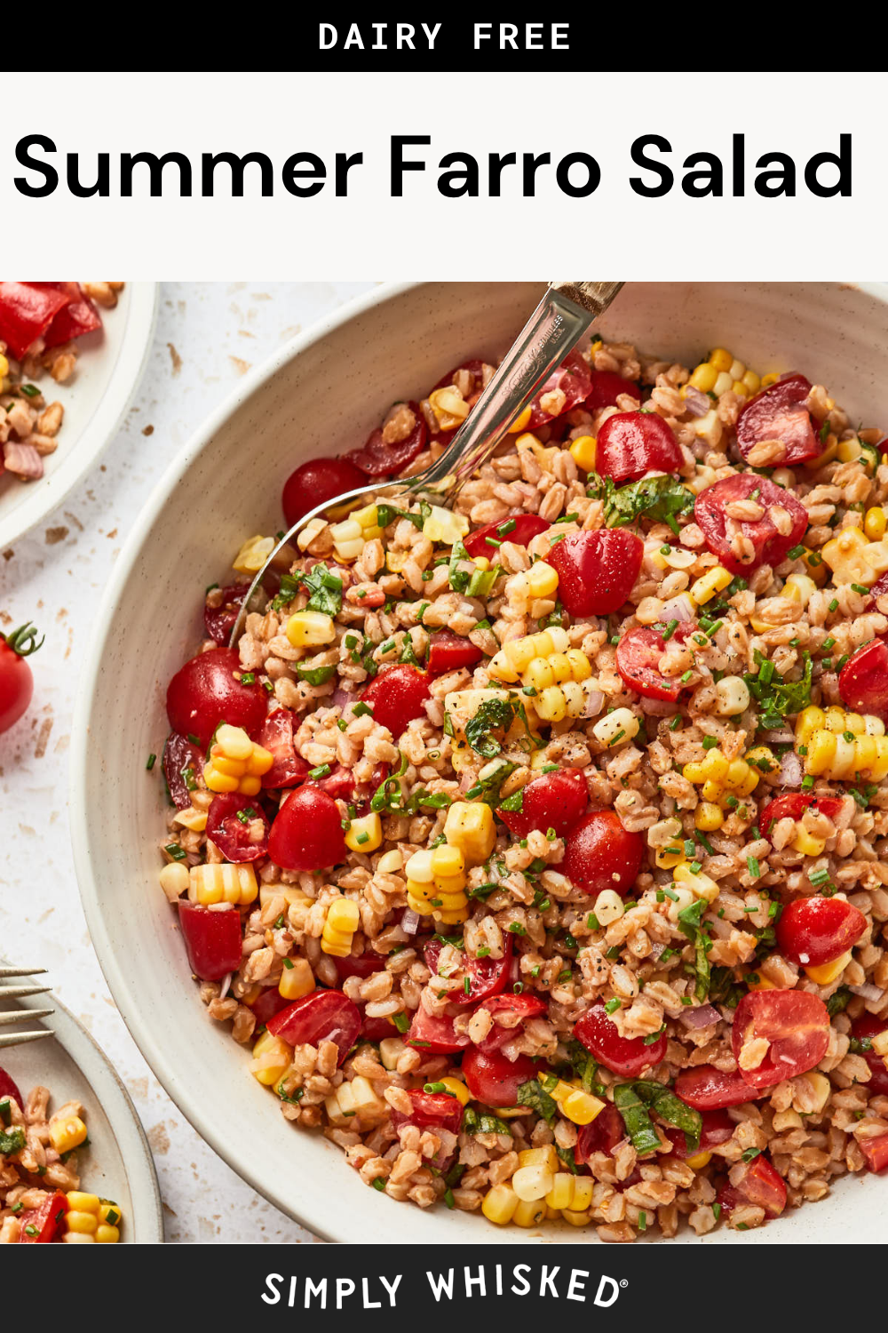 A bowl of summer farro salad with cherry tomatoes, corn, herbs, and a spoon, labeled dairy free. Two smaller plates of farro salad are visible on the side.