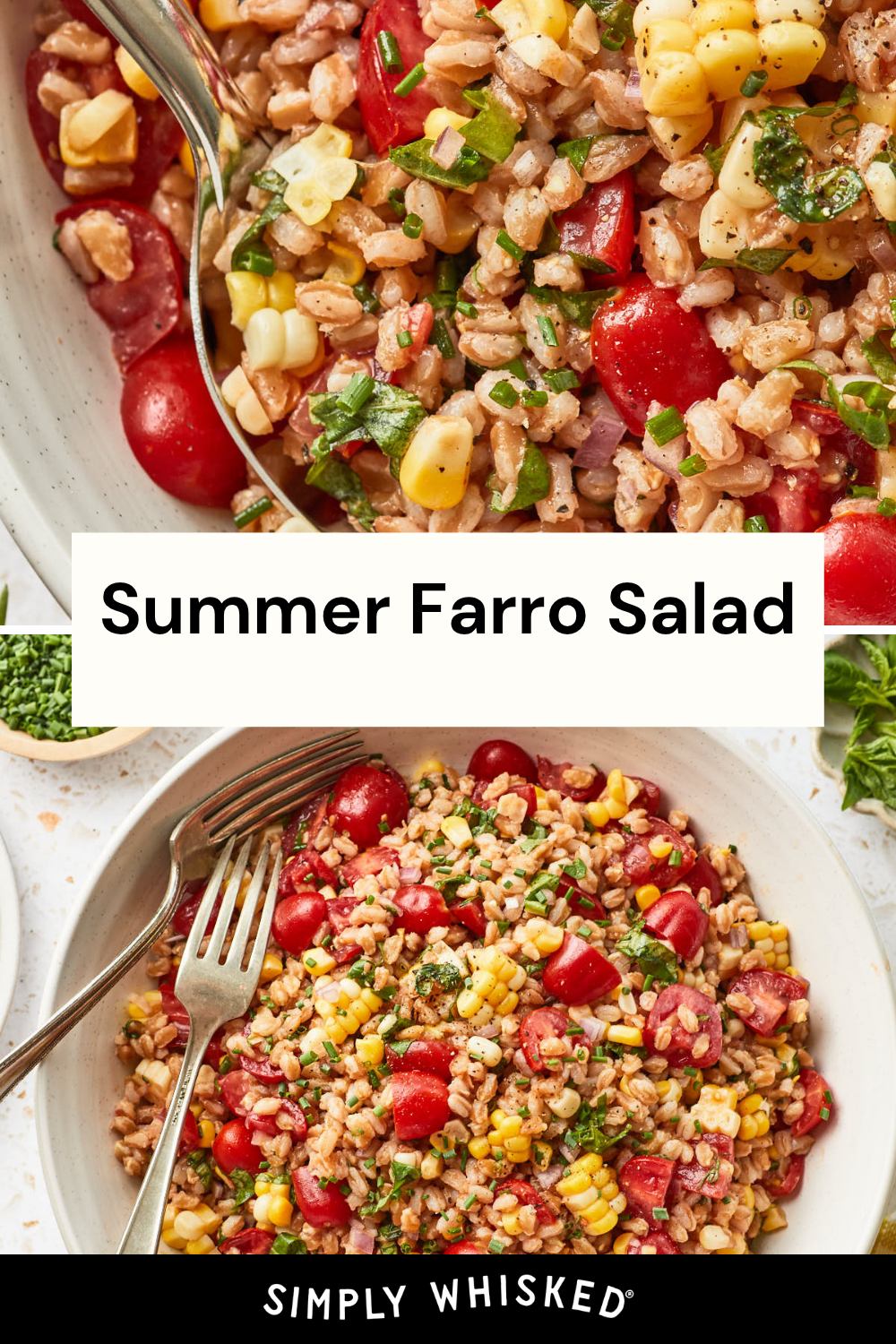 A bowl of refreshing farro salad with corn, cherry tomatoes, parsley, and red onion. A fork rests in the bowl. Text overlay reads: “Summer Farro Salad. Simply Whisked.”.