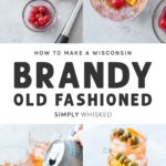 process collage of how to make a wisconsin brandy old fashion with text, optimized for pinterest