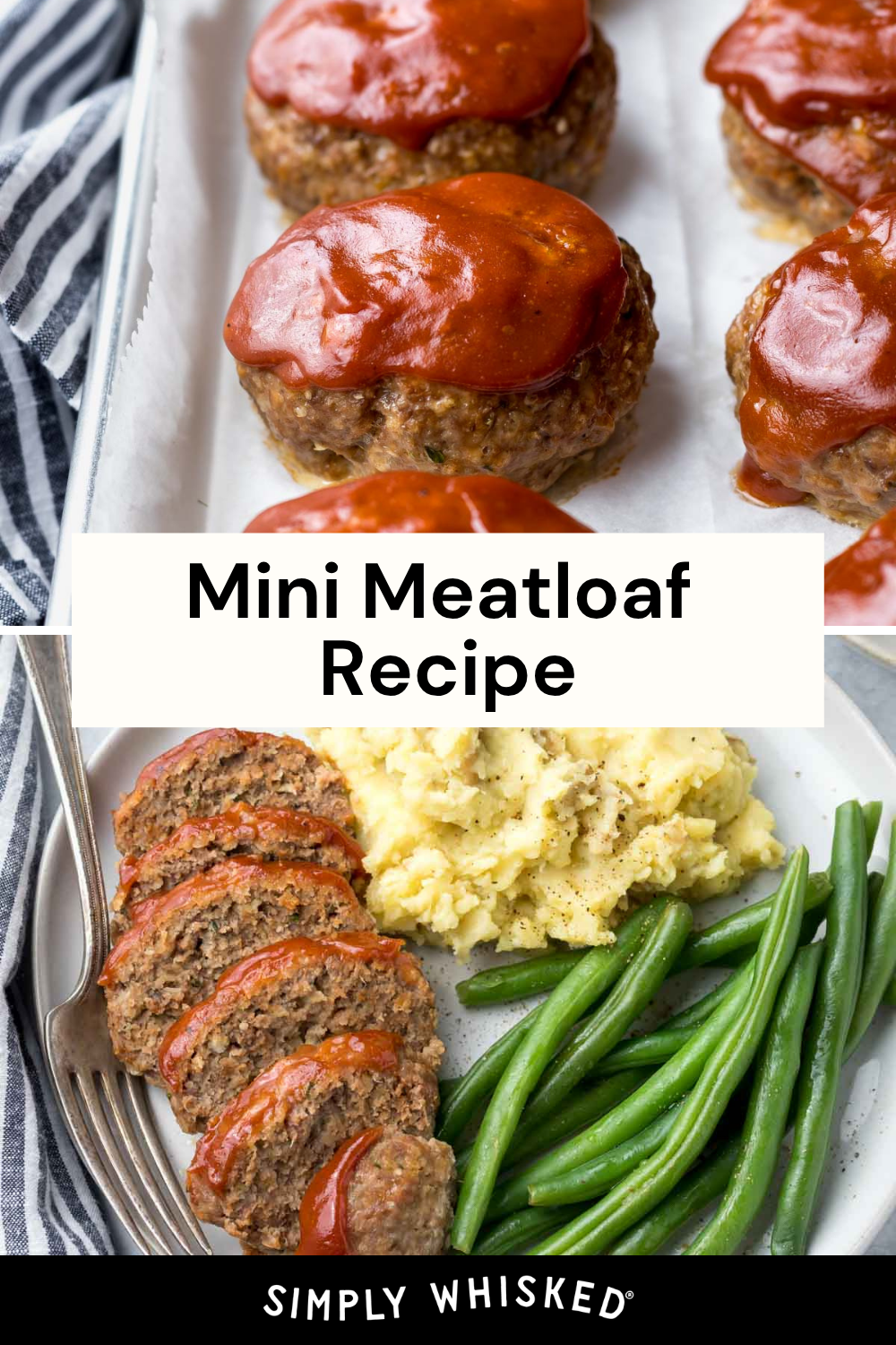 Four mini meatloaves with red sauce on a tray, and a plate with sliced meatloaf, mashed potatoes, and green beans. Text overlay reads Mini Meatloaf Recipe—a classic comfort food made easy with this delicious mini meatloaf recipe.
