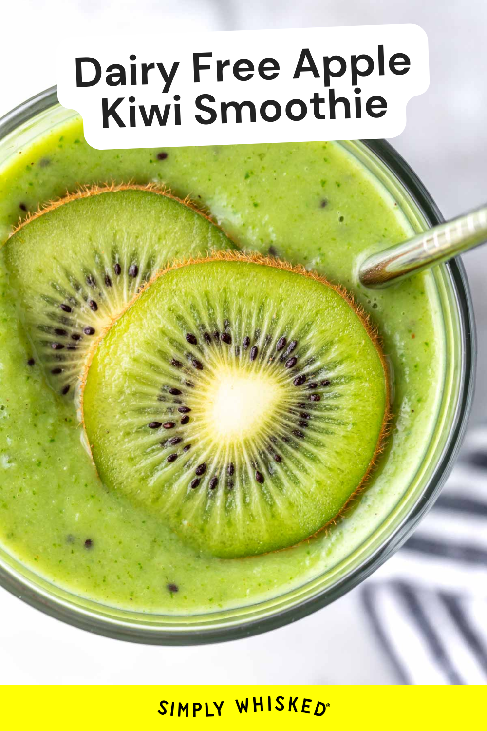A glass of apple kiwi green smoothie garnished with two slices of kiwi and a metal straw, with the text Dairy Free Apple Kiwi Smoothie at the top and Simply Whisked at the bottom.