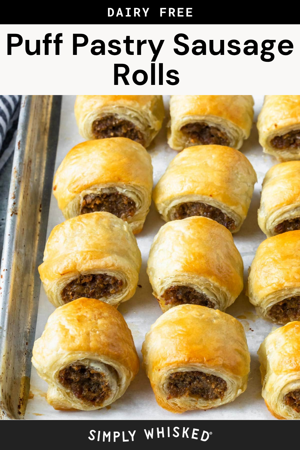 A baking tray filled with golden, flaky puff pastry sausage rolls arranged in neat rows. The image features the text DAIRY FREE Puff Pastry Sausage Rolls at the top and SIMPLY WHISKED at the bottom, highlighting these delicious puff pastry sausage rolls as a perfect dairy-free treat.