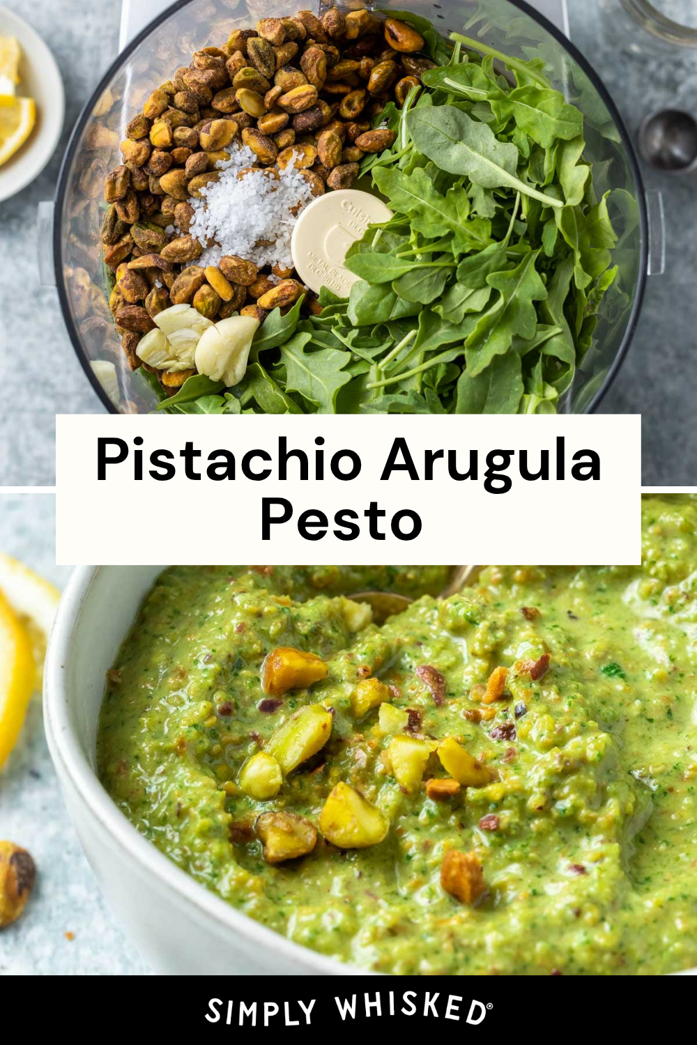 A food processor with arugula, pistachios, garlic, salt, and olive oil; below, a bowl brimming with vibrant pistachio arugula pesto garnished with chopped pistachios. Text reads Pistachio Arugula Pesto.