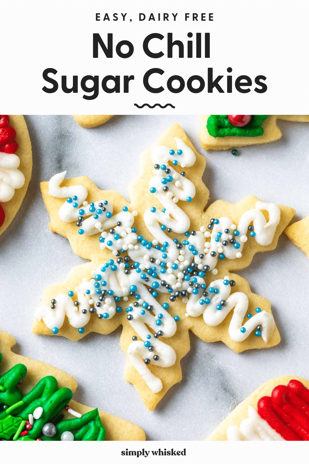 No Chill Sugar Cookies (Dairy Free) - Simply Whisked