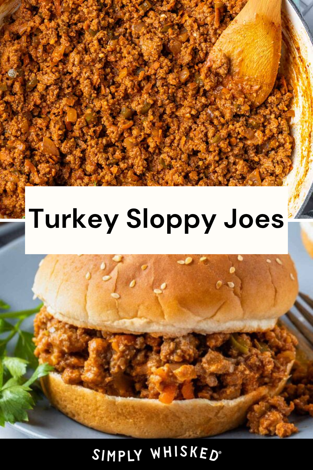 Top: Cooked ground turkey mixture in a pan with a wooden spoon. Bottom: Flavorful turkey sloppy joes filling in a sesame seed bun on a plate, garnished with parsley. Text reads Turkey Sloppy Joes.