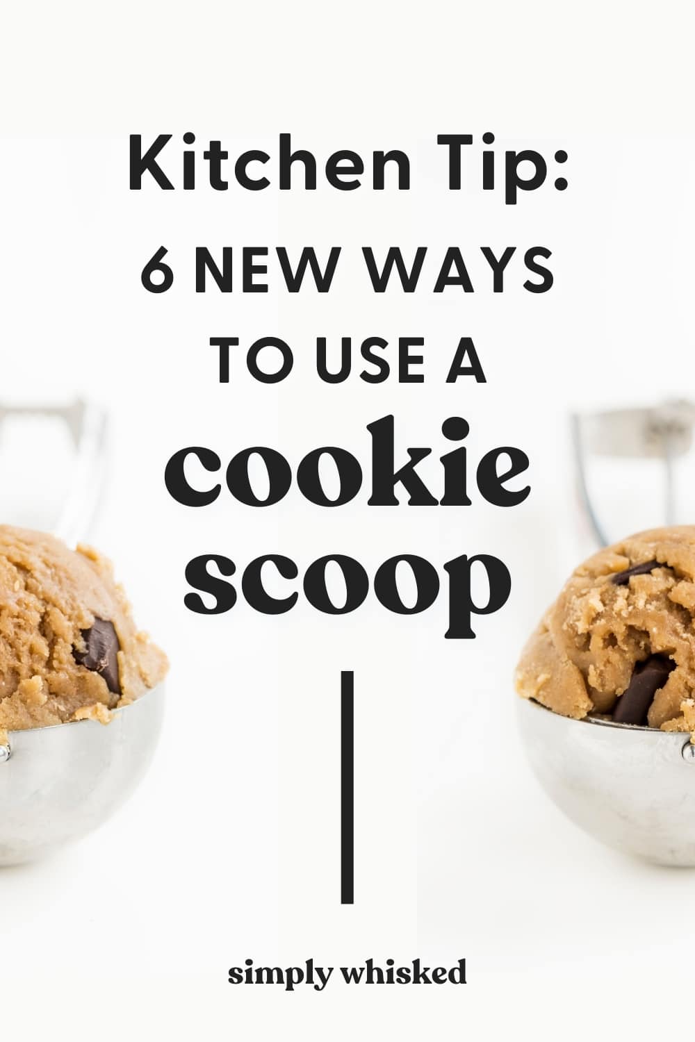 6 Ways to Use a Cookie Scoop - Simply Whisked