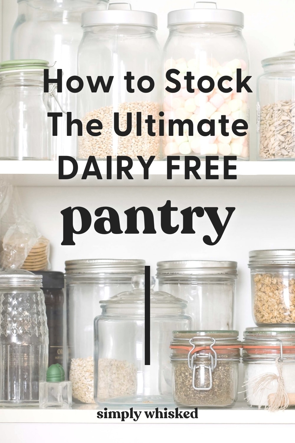The Ultimate Dairy Free Pantry Guide