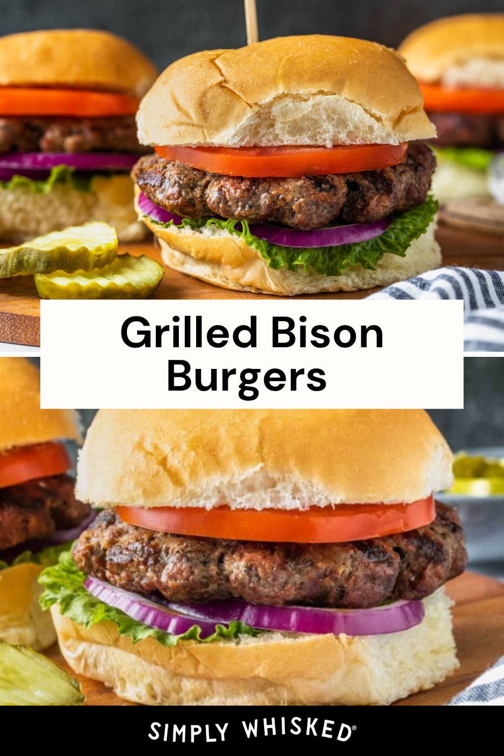 Close-up of juicy bison burgers on buns with lettuce, tomato, and red onion, served alongside crisp pickles. The text “Grilled Bison Burgers” appears in the center of the image.