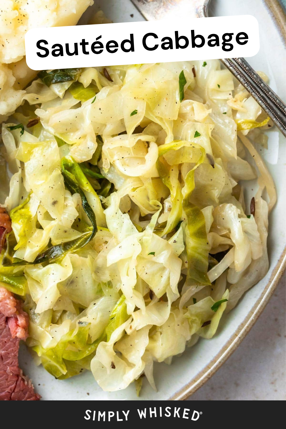A close-up of sautéed cabbage on a plate, garnished with herbs. A fork rests nearby, and parts of mashed potatoes and corned beef are visible on the edges, complementing the hearty serving of sautéed cabbage. The text Sautéed Cabbage appears at the top.
