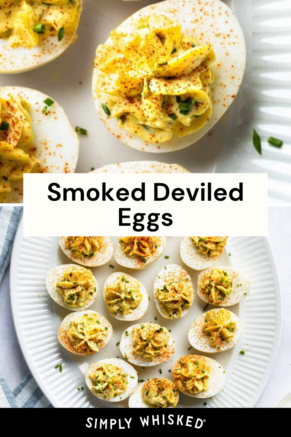 Close-up of smoked deviled eggs topped with chives and paprika on a white plate, with text overlay: Smoked Deviled Eggs. The bottom shows a full plate of smoky deviled eggs on a striped towel.