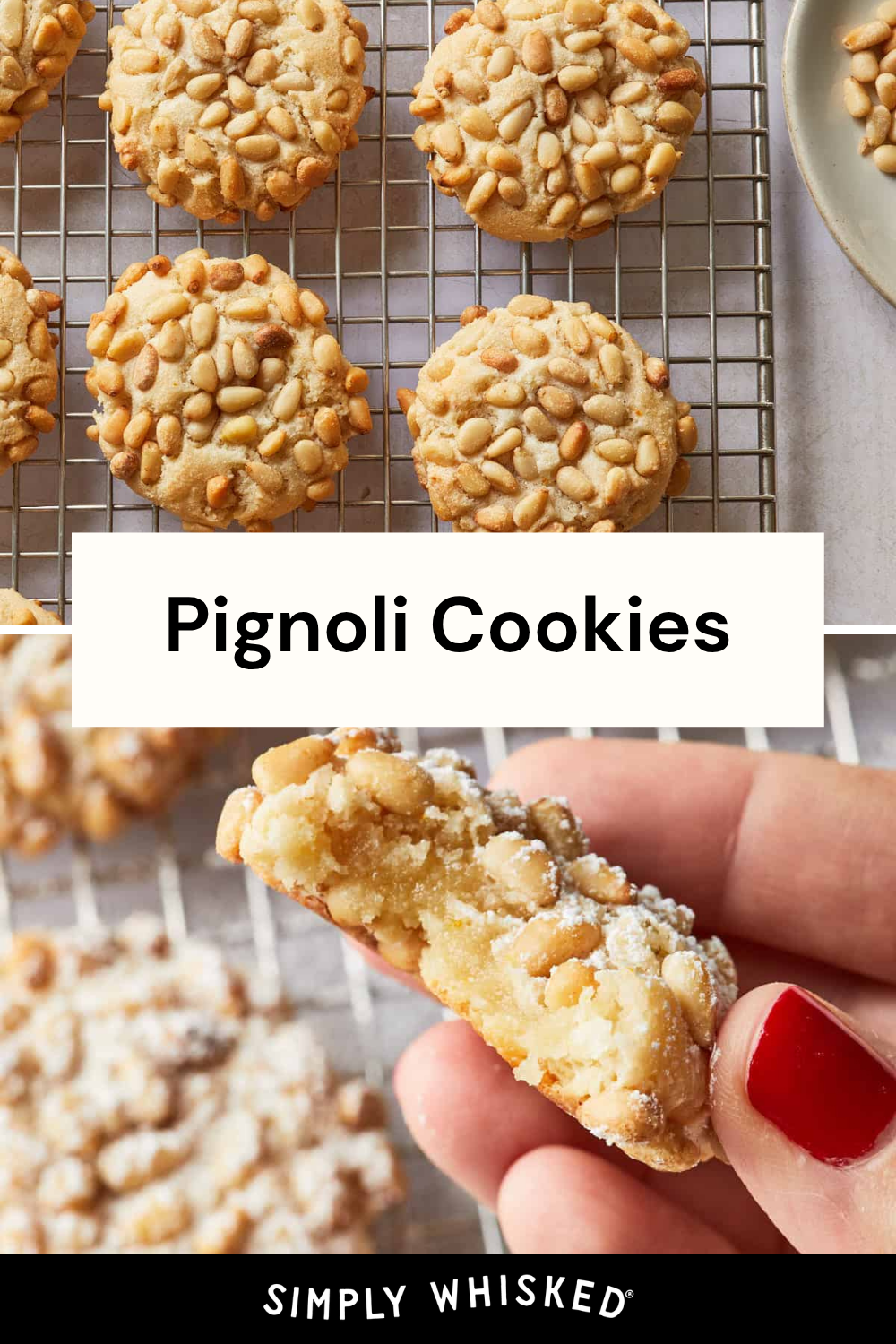 Five pignoli cookies topped with pine nuts rest on a cooling rack, accompanied by a close-up of a hand holding a half-eaten cookie. Text on the image reads Pignoli Cookies and Simply Whisked.
