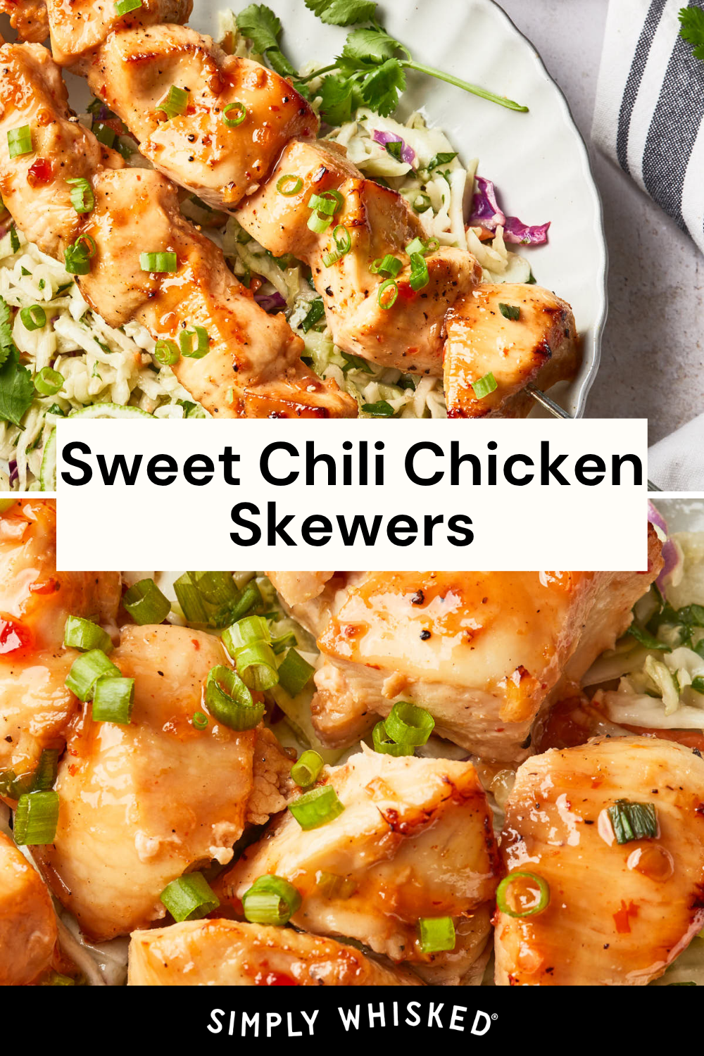 Grilled Sweet Chili Chicken skewers garnished with chopped green onions, served over shredded cabbage on a white plate. Text overlay reads Sweet Chili Chicken Skewers and Simply Whisked.