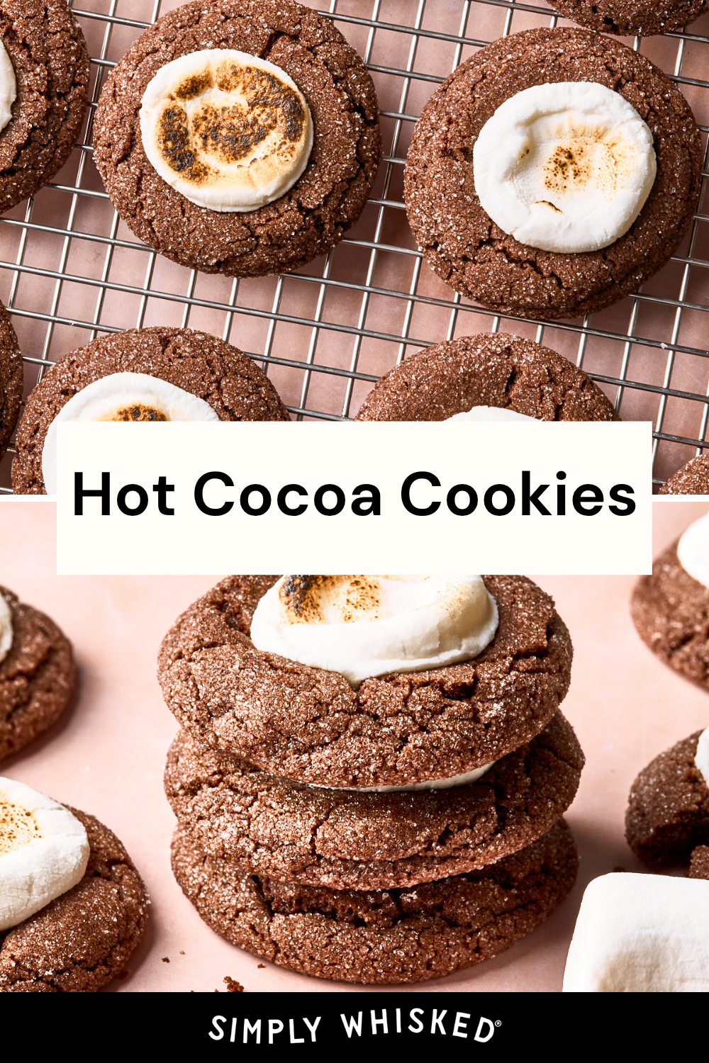 Chocolate cookies topped with toasted marshmallows, some on a cooling rack and others stacked in a pile, perfectly capturing the essence of hot cocoa cookies. A label reads Hot Cocoa Cookies with the brand name Simply Whisked at the bottom.