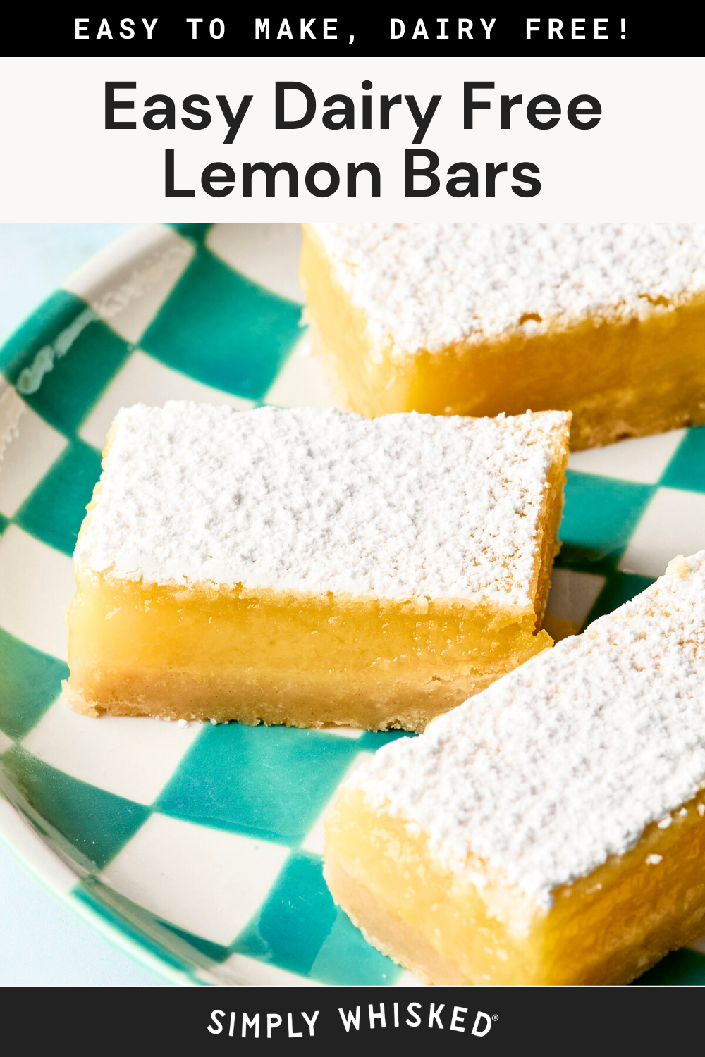Three dairy-free lemon bars topped with powdered sugar are arranged on a green and white checkered plate. The image has text above and below promoting Easy Dairy Free Lemon Bars.