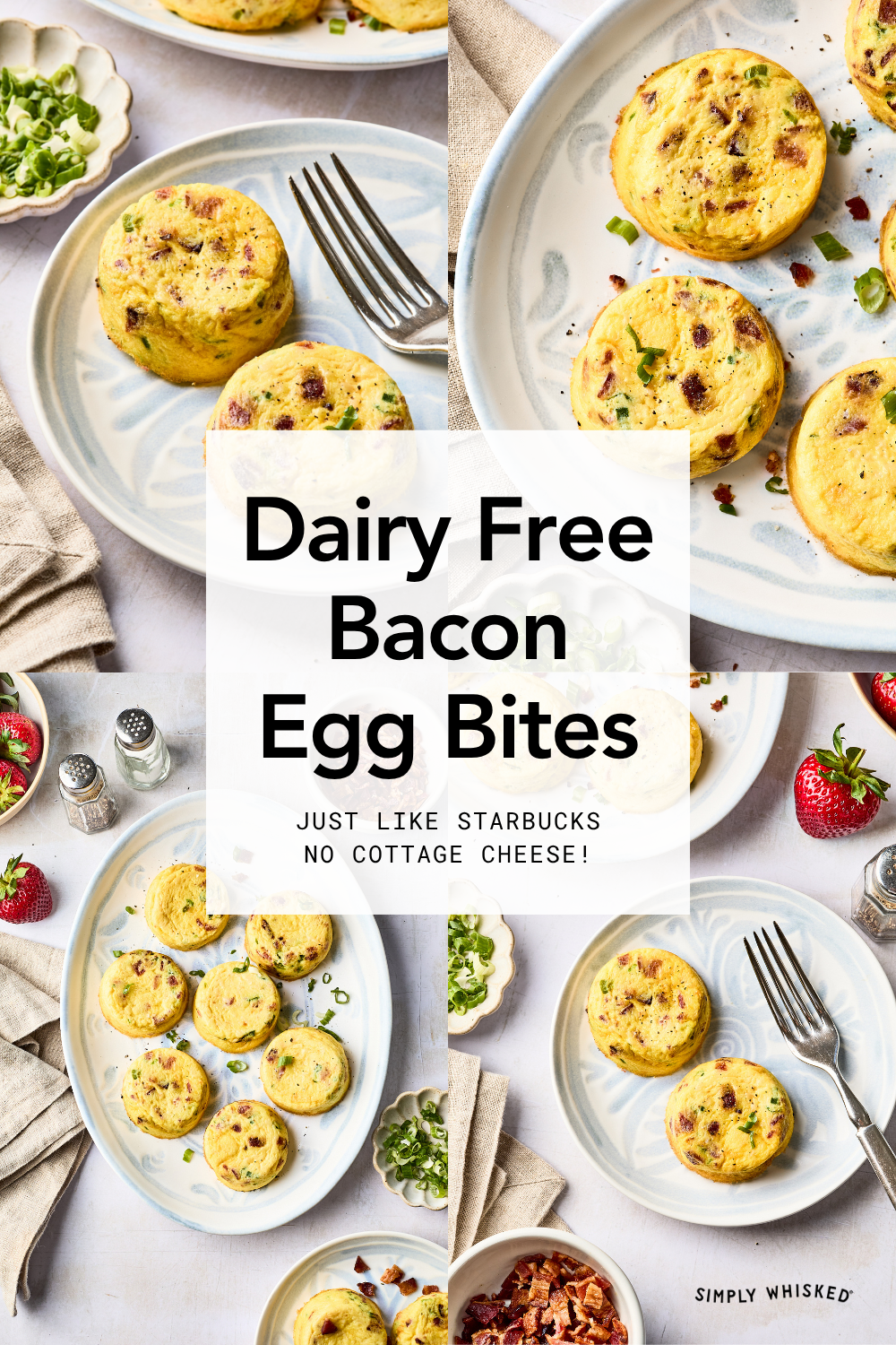 Overhead view of plates with round, golden egg bites containing bacon and green herbs. Text overlay reads: Dairy Free Bacon Egg Bites. Just like Starbucks. No cottage cheese! Strawberries and napkins are nearby.